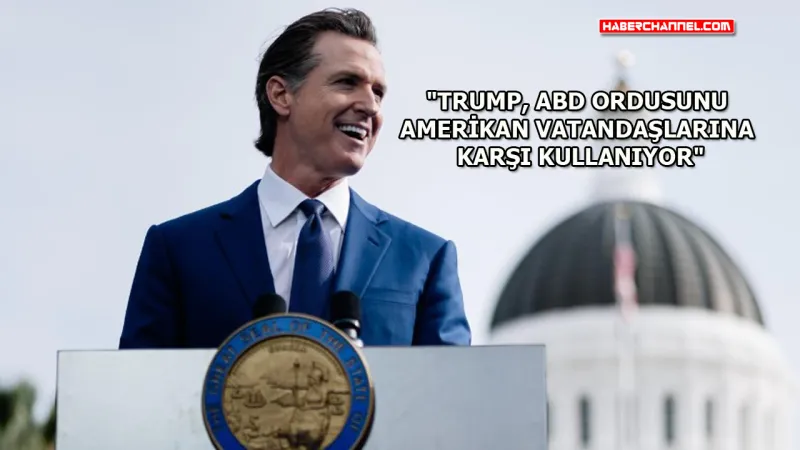 California Valisi Gavin Newsom, Los Angeles’ta askeri güç kullanımını önlemek için mahkemeye başvurdu