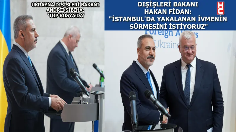Hakan Fidan ile Andrii Sibiha ortak basın toplantısı düzenledi