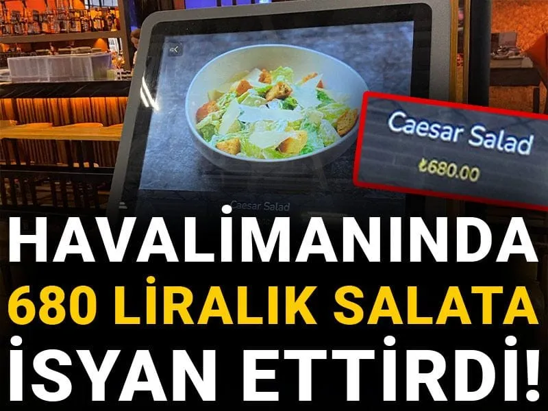 Havalimanında 680 liralık salata isyan ettirdi!