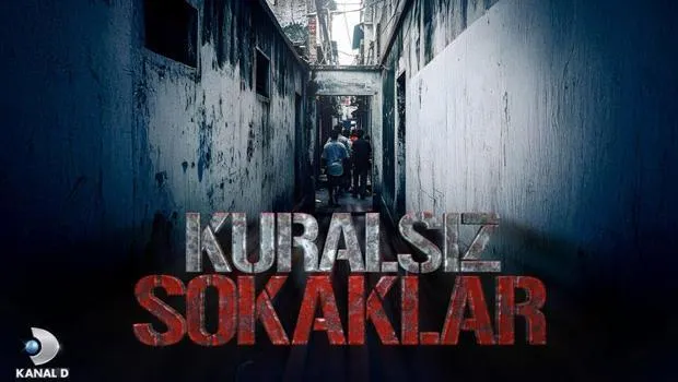 'Kuralsız Sokaklar'ın karanlık yüzü Kanal D'de!