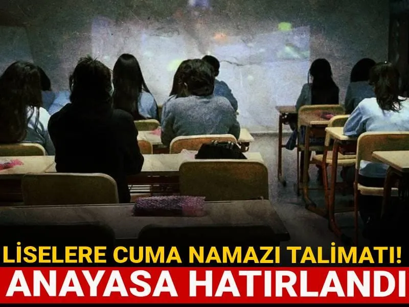 Liselerde Cuma Namazı Serbest Mi? MEB'den Şok Talimat!