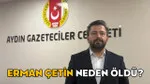 ERMAN ÇETİN ÖLDÜ MÜ, NEDEN ÖLDÜ? AGC Başkanı Erman Çetin kimdir, aslen nerelidir?
