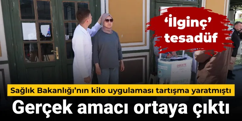 Sağlık Bakanlığı'nın kilo uygulaması tartışma yaratmıştı: Gerçek amacı ortaya çıktı