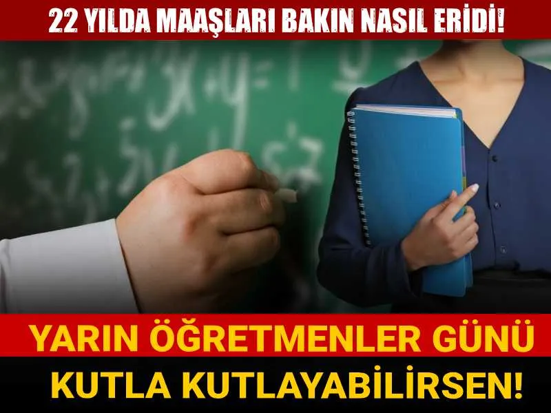 Öğretmenler Günü Hüzünlü Kutlama: Maaşlar Nasıl Eridi? Şok Rakamlar!